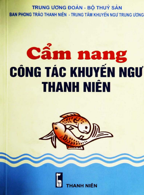 Cẩm Nang Công Tác Khuyến Ngư Thanh Niên – Bí Quyết Thành Công Cho Giới Trẻ