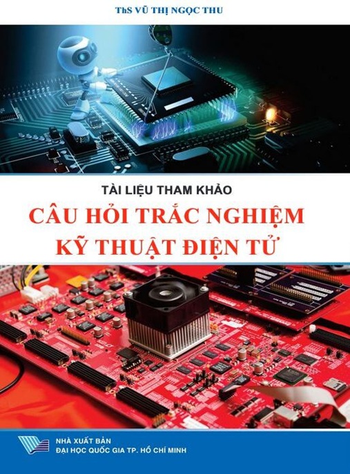 Câu Hỏi Trắc Nghiệm Kỹ Thuật Điện Tử – Bộ Đề Thi Thử Chuẩn Nhất