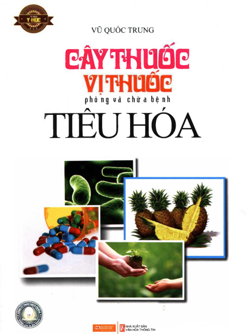 Cây thuốc vị thuốc phòng và chữa bệnh tiêu hóa: Phần 1 – Bí quyết thiên nhiên chữa lành