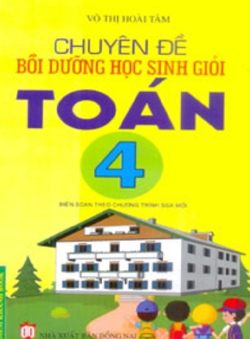Chuyên Đề Bồi Dưỡng Học Sinh Giỏi Toán Lớp 4 – Bí Quyết Chinh Phục Kỳ Thi