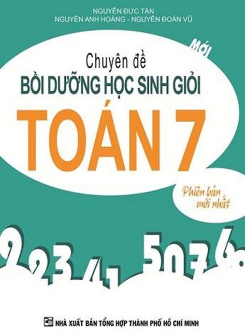 Chuyên Đề Bồi Dưỡng Học Sinh Giỏi Toán Lớp 7 – Bí Quyết Chinh Phục Kỳ Thi