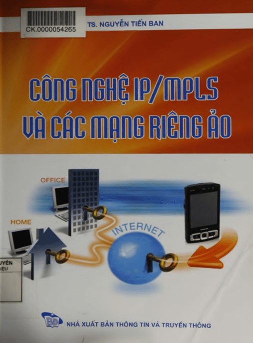 Công Nghệ IP/MPLS Và Các Mạng Riêng Ảo – Hướng Dẫn Chuyên Sâu VPN