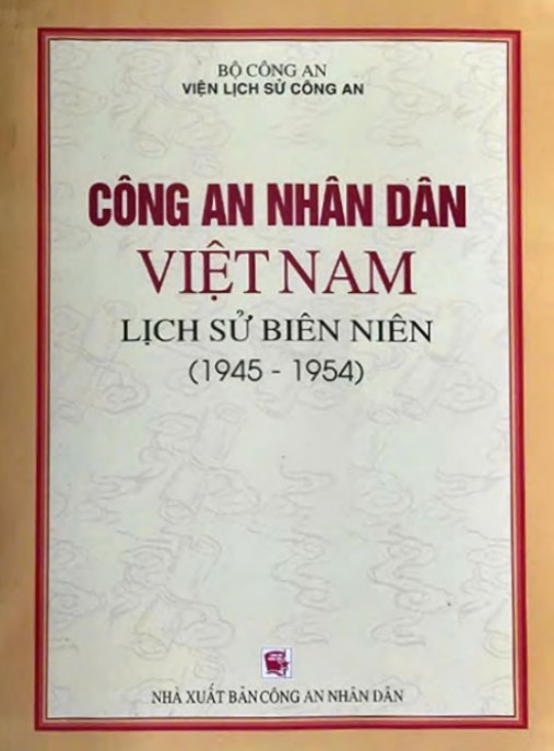 Công an nhân dân Việt Nam lịch sử biên niên (1945-1954) – Phần 2 | Hành trình anh hùng đánh Pháp