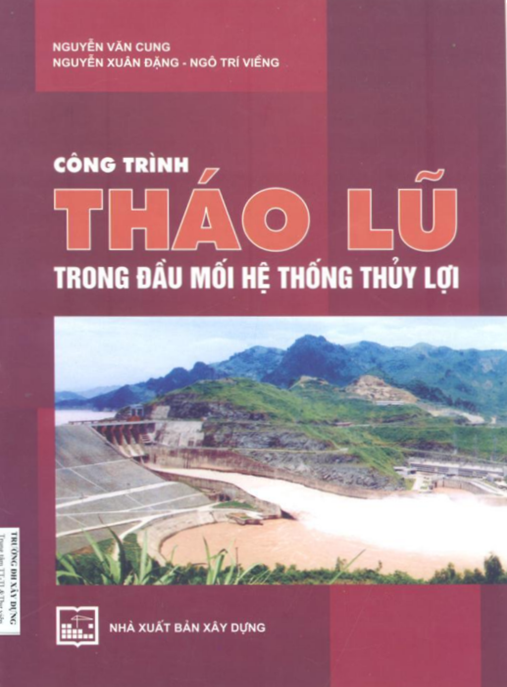 Công trình tháo lũ trong đầu mối hệ thống thủy lợi: Phần 1 – Tài liệu chuyên sâu kỹ thuật thủy lợi