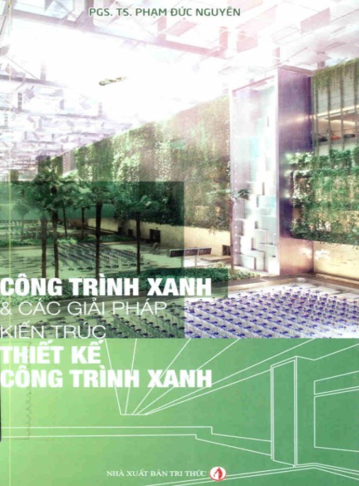 Khám Phá Công Trình Xanh: Công trình xanh và các giải pháp kiến trúc thiết kế công trình xanh – Phần 1