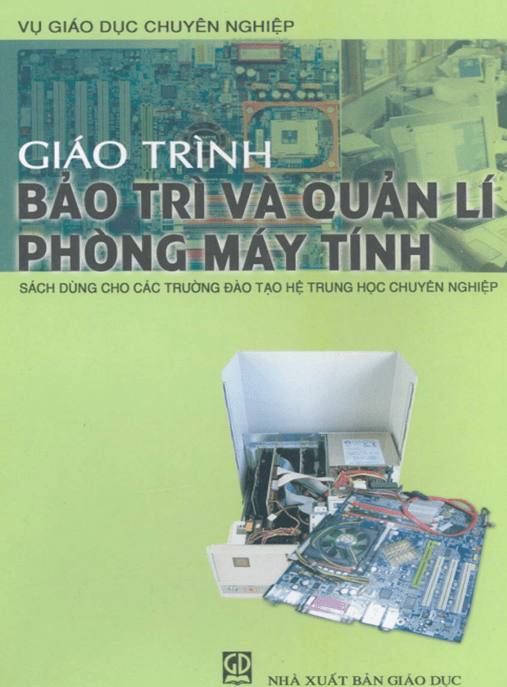 Giáo Trình Bảo Trì Và Quản Lý Phòng Máy Tính – Hướng Dẫn Chi Tiết Toàn Diện