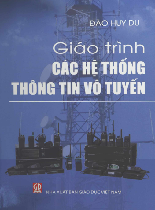 Giáo Trình Các Hệ Thống Thông Tin Vô Tuyến – Tài Liệu Chuẩn Cho Kỹ Sư