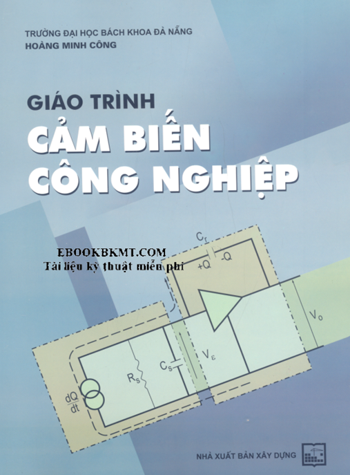 Giáo Trình Cảm Biến Công Nghiệp – Hướng Dẫn Toàn Diện Từ Cơ Bản Đến Nâng Cao