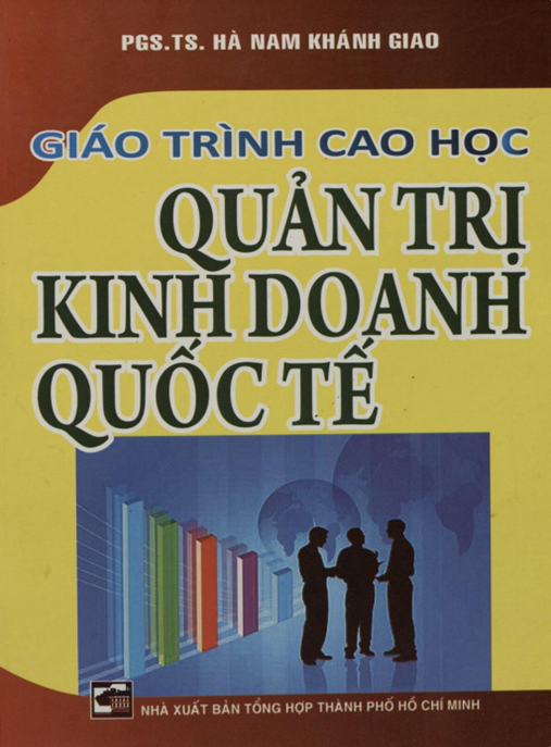 Giáo Trình Cao Học Quản Trị Kinh Doanh Quốc Tế – Bí Quyết Thành Công Toàn Cầu