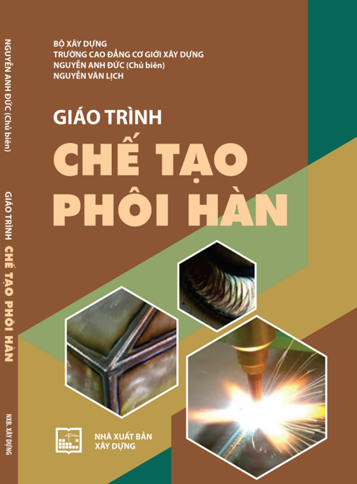 Giáo Trình Chế Tạo Phôi Hàn – Bí Quyết Thành Thạo Kỹ Thuật Chuyên Nghiệp