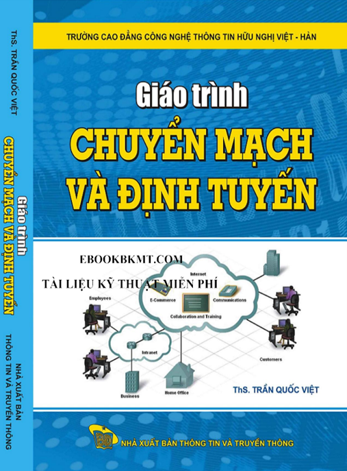 Giáo Trình Chuyển Mạch Và Định Tuyến – Bí Quyết Làm Chủ Mạng Cisco CCNA