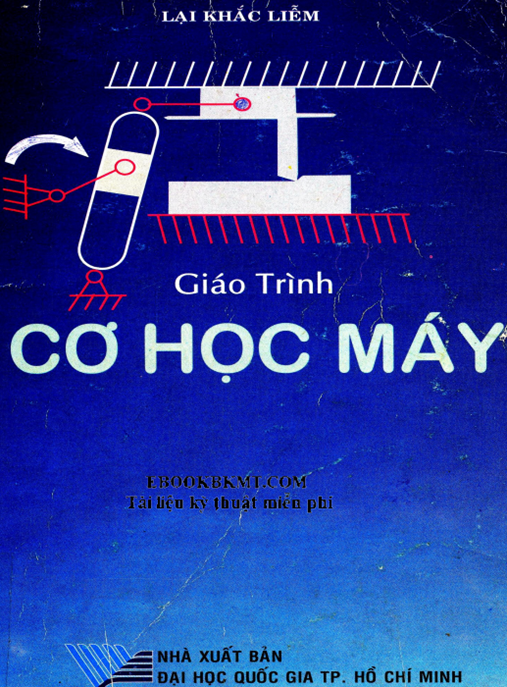 Giáo Trình Cơ Học Máy – Tài Liệu Học Tập Chuẩn Cho Kỹ Sư Cơ Khí