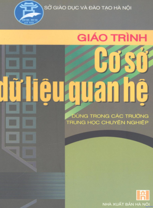 Giáo Trình Cơ Sở Dữ Liệu Quan Hệ – Nền Tảng Kiến Thức CSDL Toàn Diện Cho IT