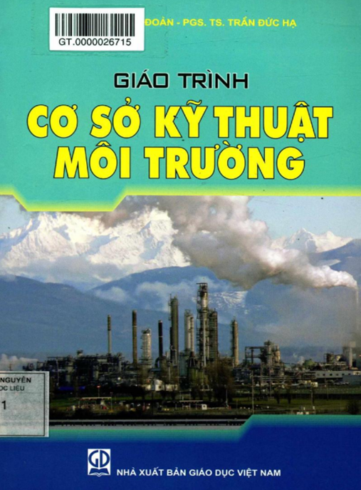 Giáo Trình Cơ Sở Kỹ Thuật Môi Trường – Nền Tảng Kiến Thức Chuyên Ngành