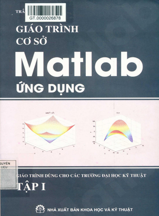 Giáo Trình Cơ Sở Matlab Ứng Dụng Tập 1 – Nền Tảng Hoàn Hảo Cho Người Mới