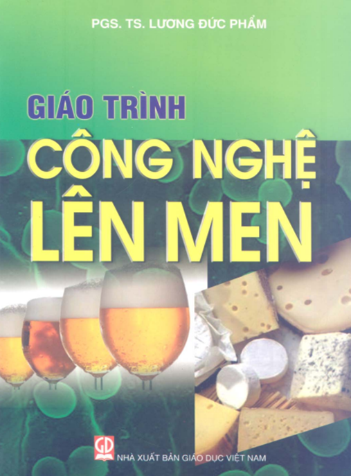 Giáo Trình Công Nghệ Lên Men – Bí Quyết Làm Chủ Quy Trình Sản Xuất