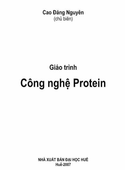 Giáo Trình Công Nghệ Protein – Bí Quyết Làm Chủ Sinh Học Hiện Đại
