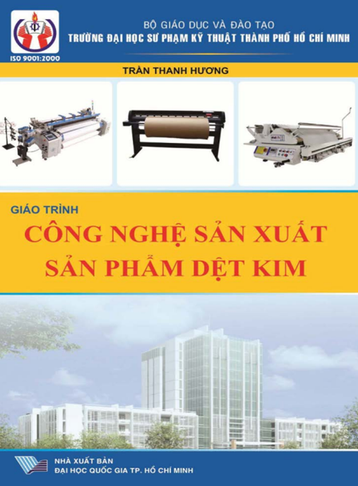 Giáo Trình Công Nghệ Sản Xuất Sản Phẩm Dệt Kim – Hướng Dẫn Chuyên Sâu Cho Chuyên Gia