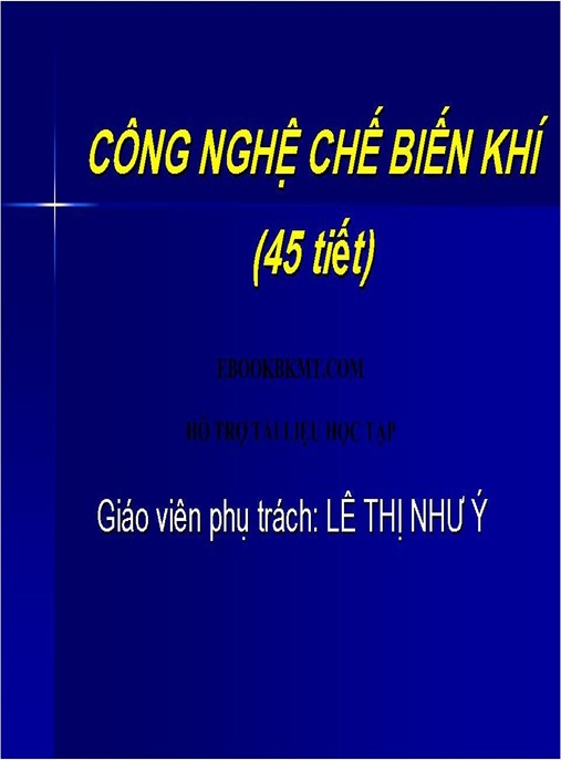 Giáo Trình Công Nghệ Xử Lý Và Chế Biến Khí – Tài Liệu Chuyên Sâu Cho Kỹ Sư Dầu Khí