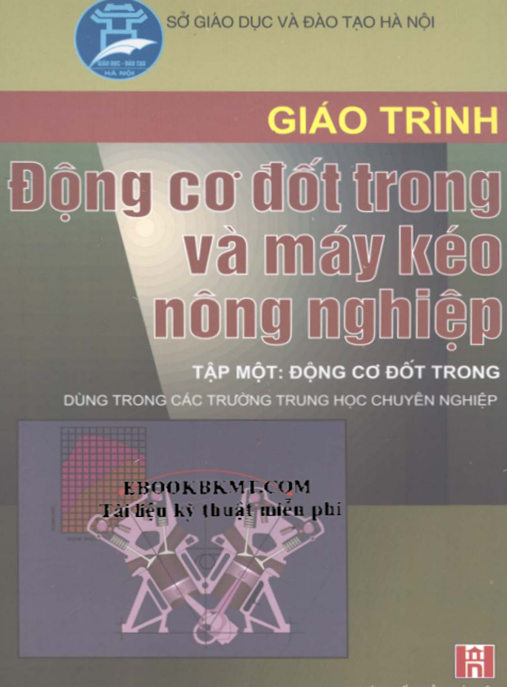 Giáo Trình Động Cơ Đốt Trong Và Máy Kéo Nông Nghiệp – Tài Liệu Chuyên Sâu Cho Kỹ Sư