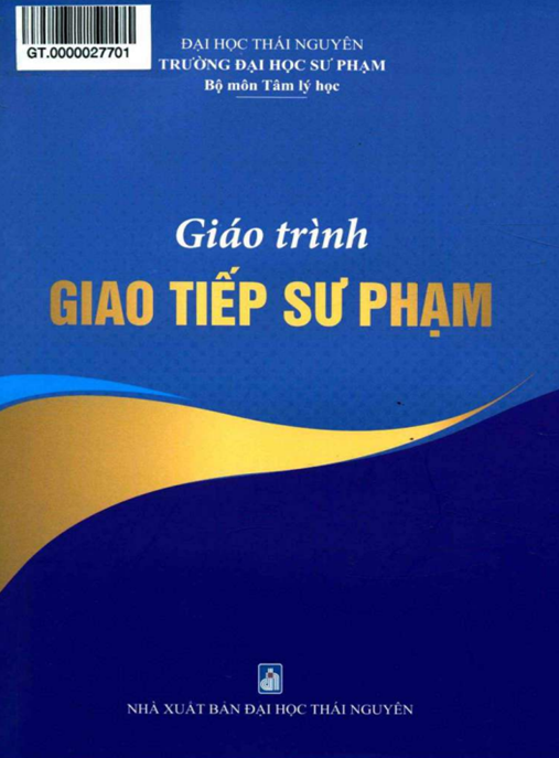Giáo Trình Giao Tiếp Sư Phạm – Bí Quyết Truyền Đạt Hiệu Quả Cho Giáo Viên