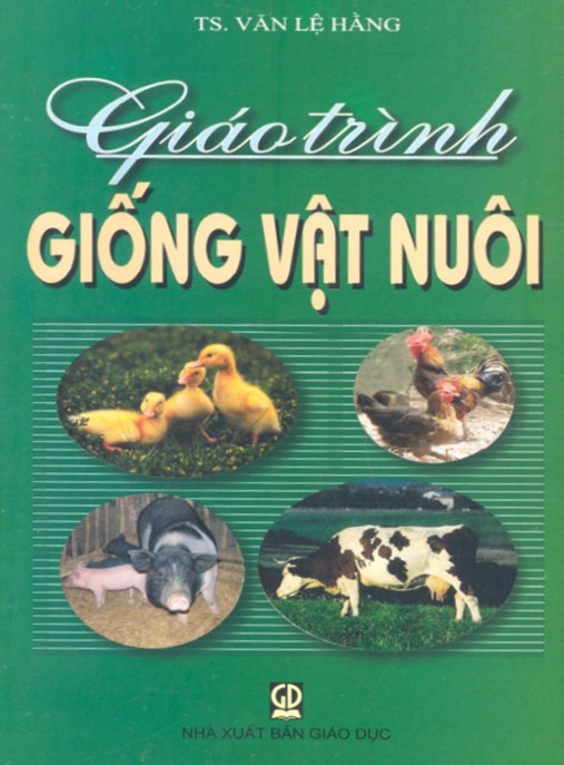 Giáo Trình Giống Vật Nuôi – Bí Quyết Chọn Giống Siêu Việt