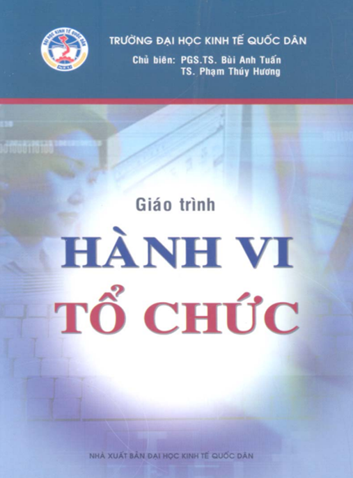 Giáo Trình Hành Vi Tổ Chức – Bí Quyết Quản Lý Nhân Tài