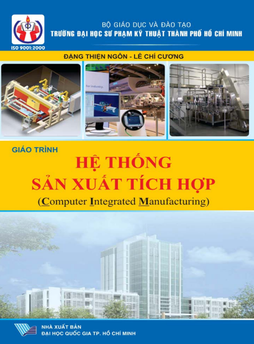 Giáo Trình Hệ Thống Sản Xuất Tích Hợp – Bí Quyết Tối Ưu Hóa Sản Xuất Hiện Đại