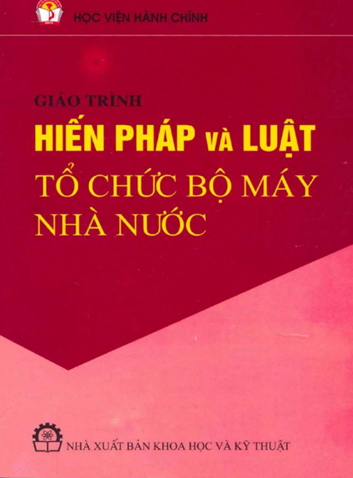 Giáo Trình Hiến Pháp Và Luật Tổ Chức Bộ Máy Nhà Nước – Tài Liệu Học Tập Chuẩn Đại Học