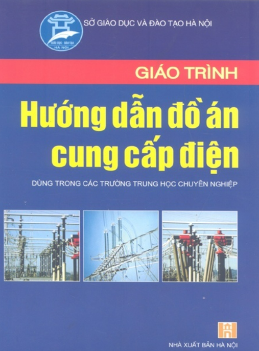 Giáo Trình Hướng Dẫn Đồ Án Cung Cấp Điện – Bí Quyết Hoàn Thành Xuất Sắc