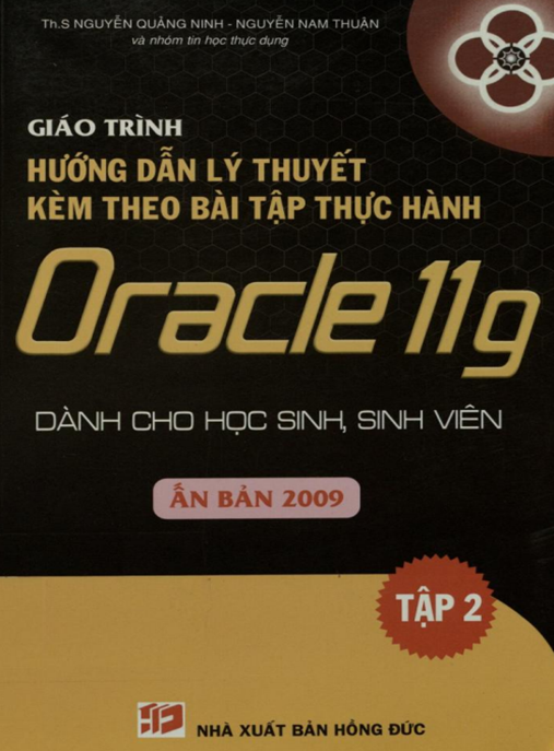 Giáo Trình Hướng Dẫn Lý Thuyết Kèm Theo Bài Tập Thực Hành Oracle 11g – Tập 2 | Ebook PDF Siêu Hay
