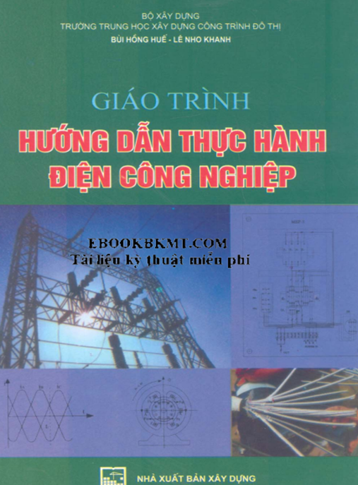Giáo Trình Hướng Dẫn Thực Hành Điện Công Nghiệp – Từ Cơ Bản Đến Chuyên Sâu