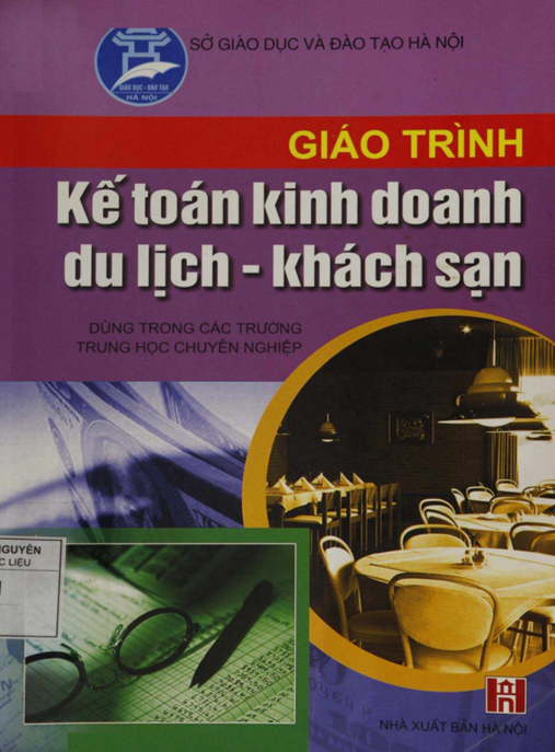 Giáo Trình Kế Toán Kinh Doanh Du Lịch Khách Sạn – Bí Quyết Quản Lý Tài Chính Hiệu Quả