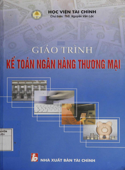 Giáo Trình Kế Toán Ngân Hàng Thương Mại – Hướng Dẫn Toàn Diện Cho Chuyên Gia