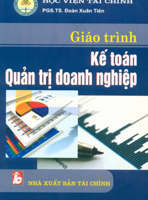 Giáo Trình Kế Toán Quản Trị Doanh Nghiệp – Bí Quyết Tối Ưu Hóa Lợi Nhuận