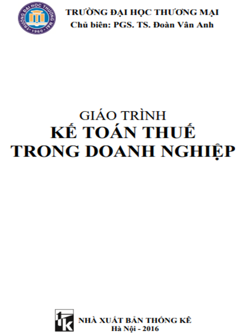 Giáo Trình Kế Toán Thuế Trong Doanh Nghiệp – Hướng Dẫn Thực Tế & Cập Nhật 2024