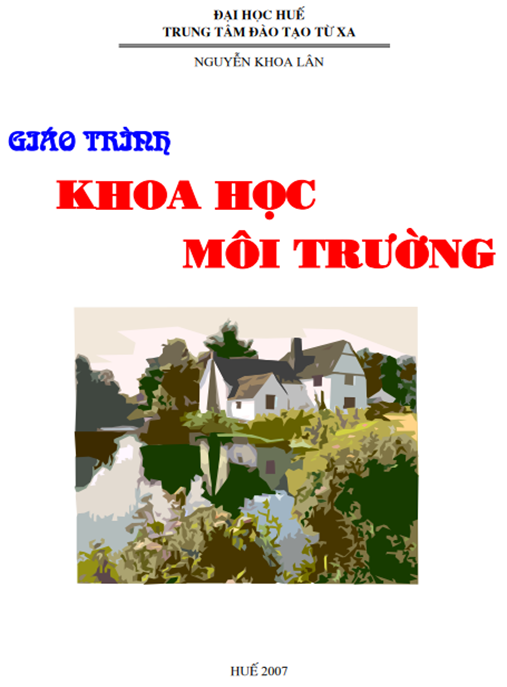 Giáo Trình Khoa Học Môi Trường – Hướng Dẫn Toàn Diện Bảo Vệ Hành Tinh