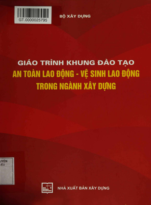 Giáo Trình Khung Đào Tạo An Toàn Lao Động Vệ Sinh Lao Động Trong Ngành Xây Dựng – Bản Chuẩn Mới Nhất