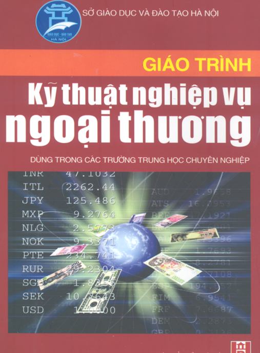 Giáo Trình Kỹ Thuật Nghiệp Vụ Ngoại Thương – Bí Quyết Thành Công Xuất Nhập Khẩu