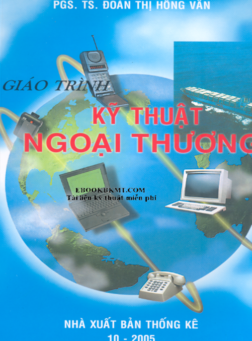 Giáo Trình Kỹ Thuật Ngoại Thương – Hướng Dẫn Toàn Diện Cho Doanh Nghiệp