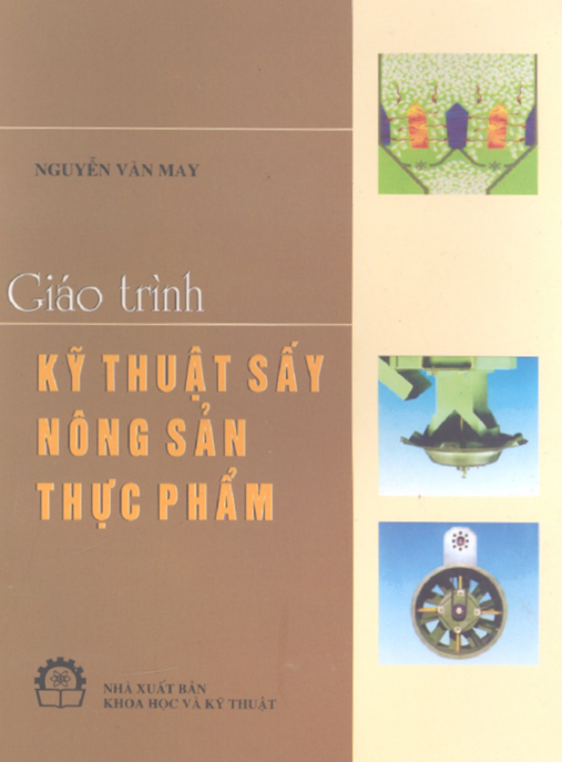 Giáo Trình Kỹ Thuật Sấy Nông Sản Thực Phẩm – Bí Quyết Nâng Cao Hiệu Quả Sản Xuất