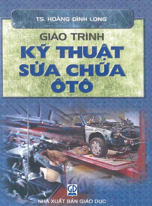 Giáo Trình Kỹ Thuật Sửa Chữa Ôtô – Bí Quyết Thành Thợ Chuyên Nghiệp