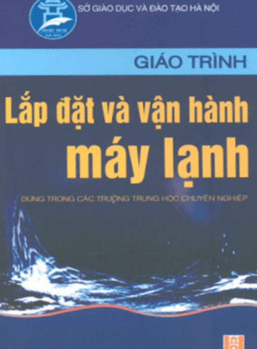 Giáo Trình Lắp Đặt Và Vận Hành Máy Lạnh – Hướng Dẫn Thực Tế Từ A-Z