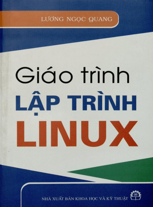 Giáo Trình Lập Trình Linux – Hướng Dẫn Toàn Diện Từ Cơ Bản Đến Nâng Cao