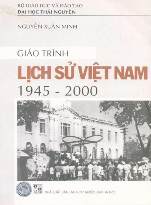 Giáo Trình Lịch Sử Việt Nam 1945 – 2000 | Tài Liệu Học Tập Chuẩn Hóa Cao Cấp