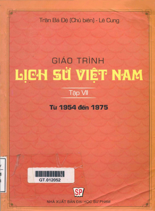 Giáo Trình Lịch Sử Việt Nam Tập 7 – Từ 1954 Đến 1975: Hành Trình Vĩ Đại Giải Phóng