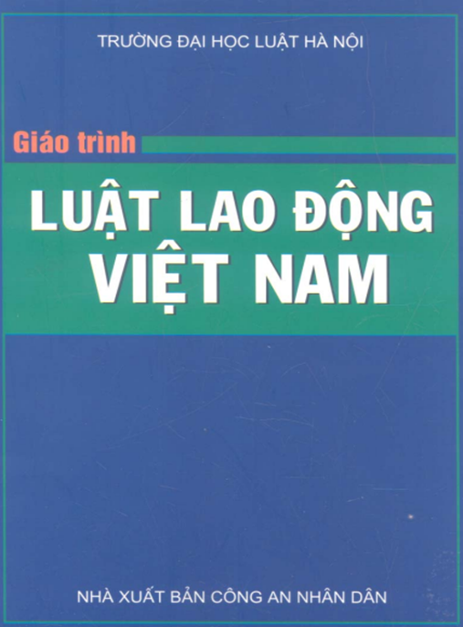 Giáo Trình Luật Lao Động Việt Nam – Hướng Dẫn Toàn Diện Cập Nhật 2023