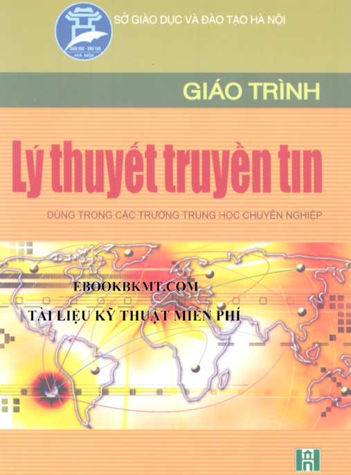 Giáo Trình Lý Thuyết Truyền Tin – Nền Tảng Kiến Thức Cốt Lõi Cho Kỹ Sư
