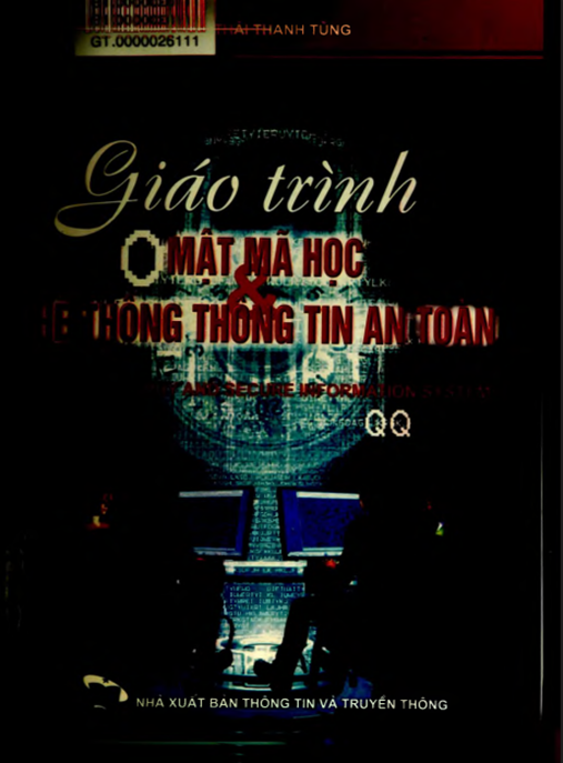 Giáo Trình Mật Mã Học Và Hệ Thống Thông Tin An Toàn – Bí Quyết Bảo Mật Dữ Liệu