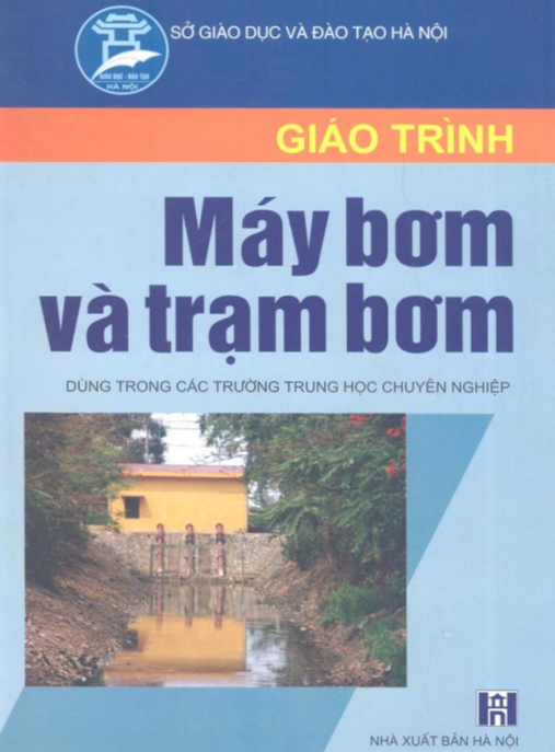 Tải Ngay: Giáo Trình Máy Bơm Và Trạm Bơm – Hướng Dẫn Chuyên Sâu